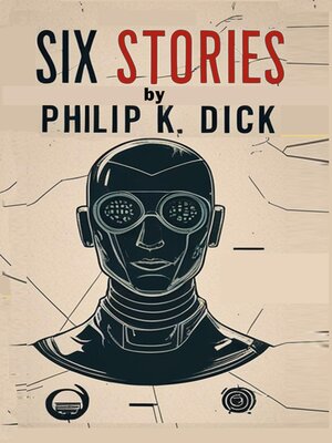 cover image of Six Stories by  Philip K. Dick